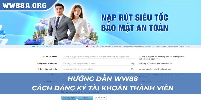 Hướng dẫn WW88 cách đăng ký tài khoản thành viên