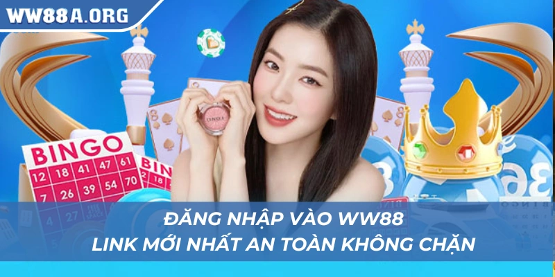 Link đăng nhập vào WW88 tốc độ cao không bị chặn