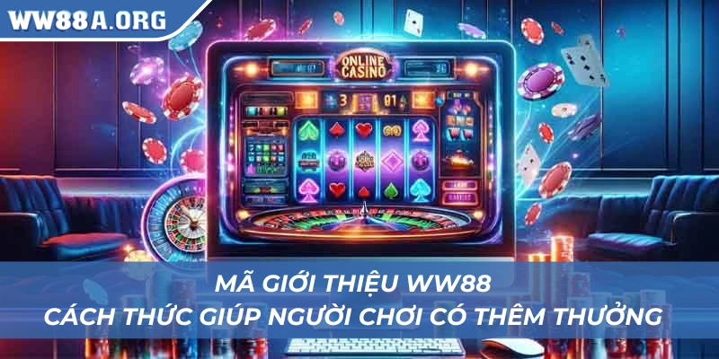 Mã giới thiệu WW88