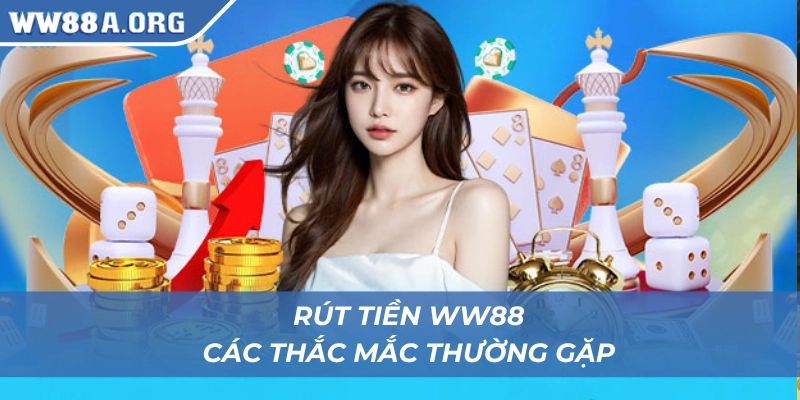 Thắc mắc của hội viên khi thao tác rút tiền WW88