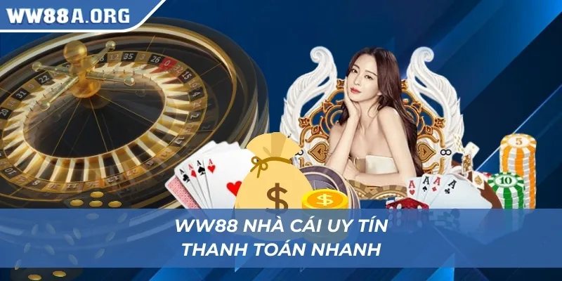 WW88 nhà cái uy tín thanh toán nhanh